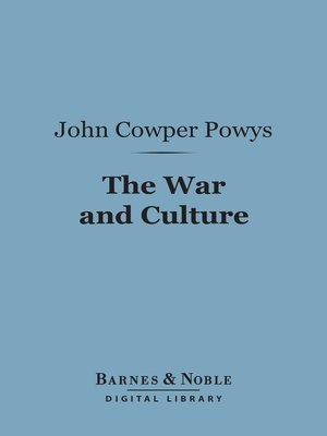 The War and Culture by John Cowper Powys